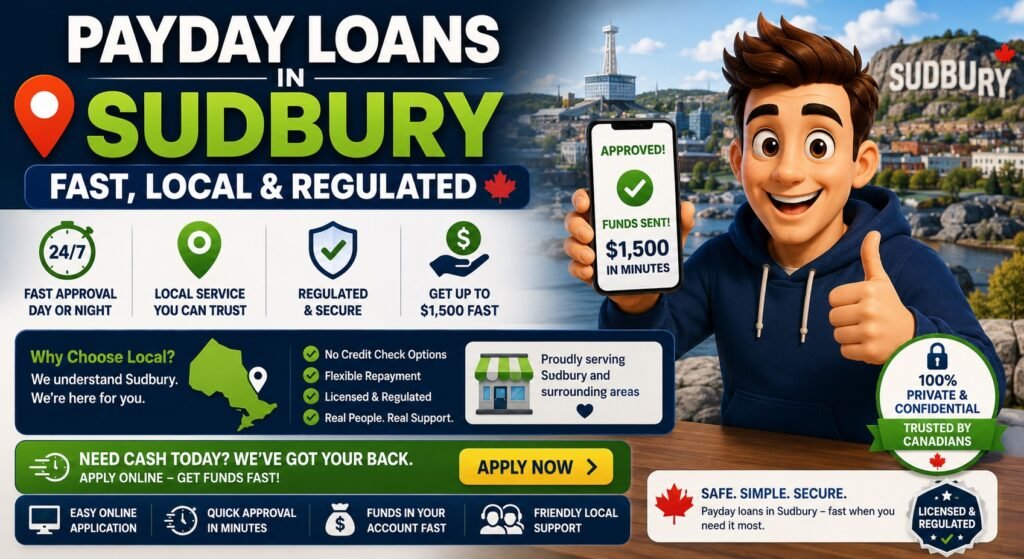 Payday Loans in Sudbury — Fast, Local & Regulated